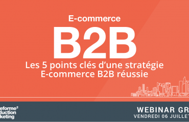Webinar E-Commerce B2B - Réussir sa stratégie E-Commerce