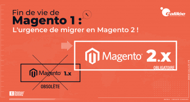 Fin de Magento 1 : migrez votre site e-commerce B2B en Magento 2