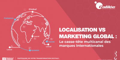 Localisation vs Marketing global : le casse tête multicanal des marques internationales