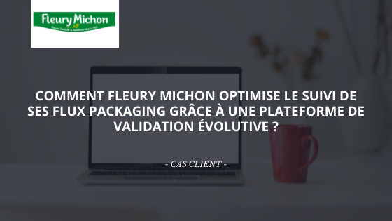 Comment Fleury Michon optimise ses flux packaging ?